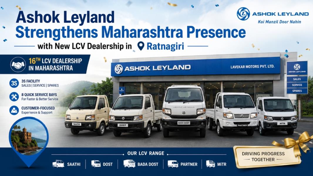 Ashok Leyland Strengthens Maharashtra Presence with New LCV Dealership in Ratnagiri